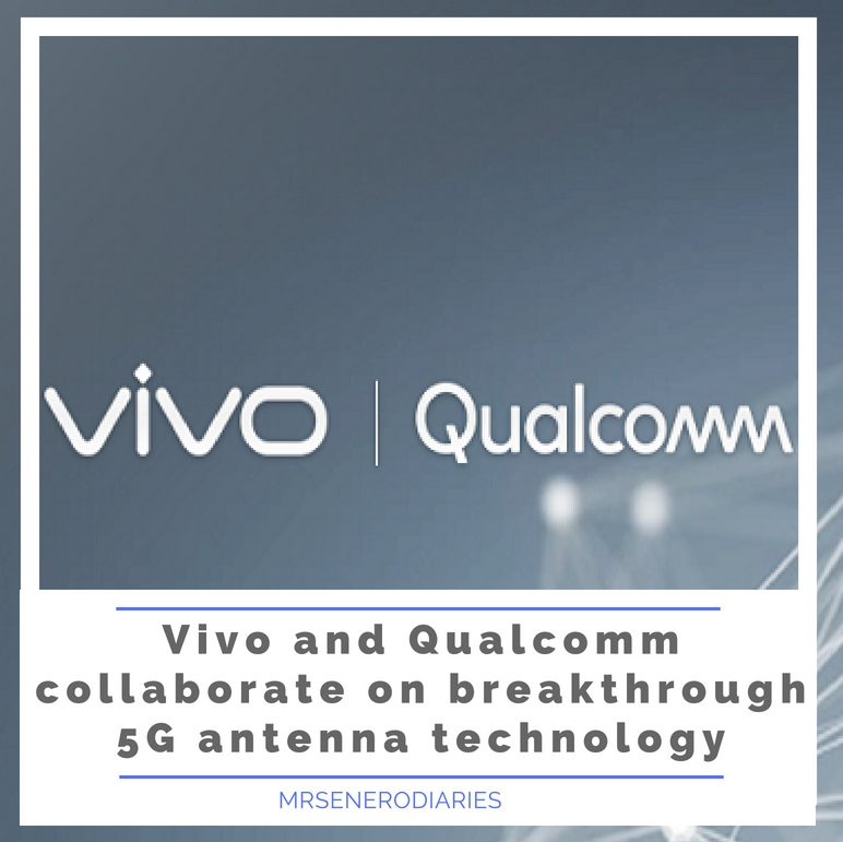 Vivo and Qualcomm Collaborate on Breakthrough 5G Antenna Technology