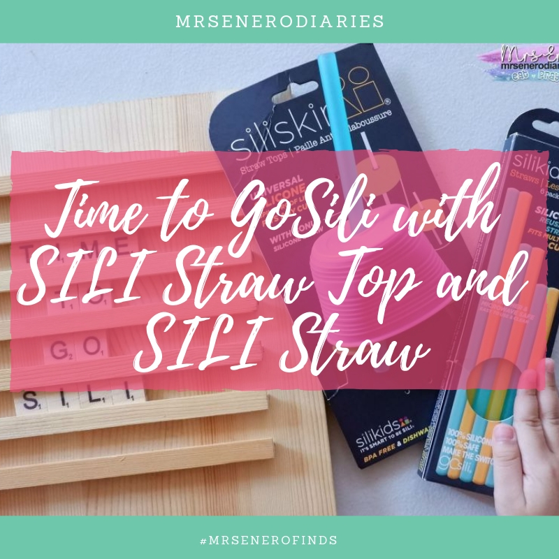 MrsEnero Finds : Time To GoSili with Sili Straw Top and Sili Straw