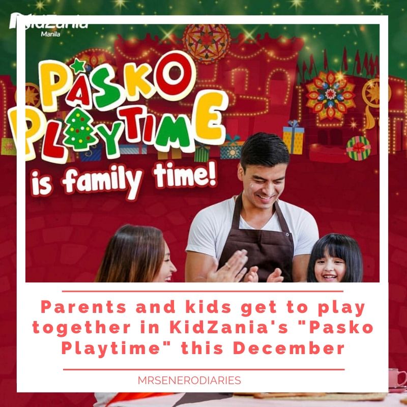 Parents and kids get to play together in KidZania’s “Pasko Playtime” this December