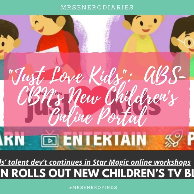 “Just Love Kids”:  ABS-CBN’s New Children’s Online Portal