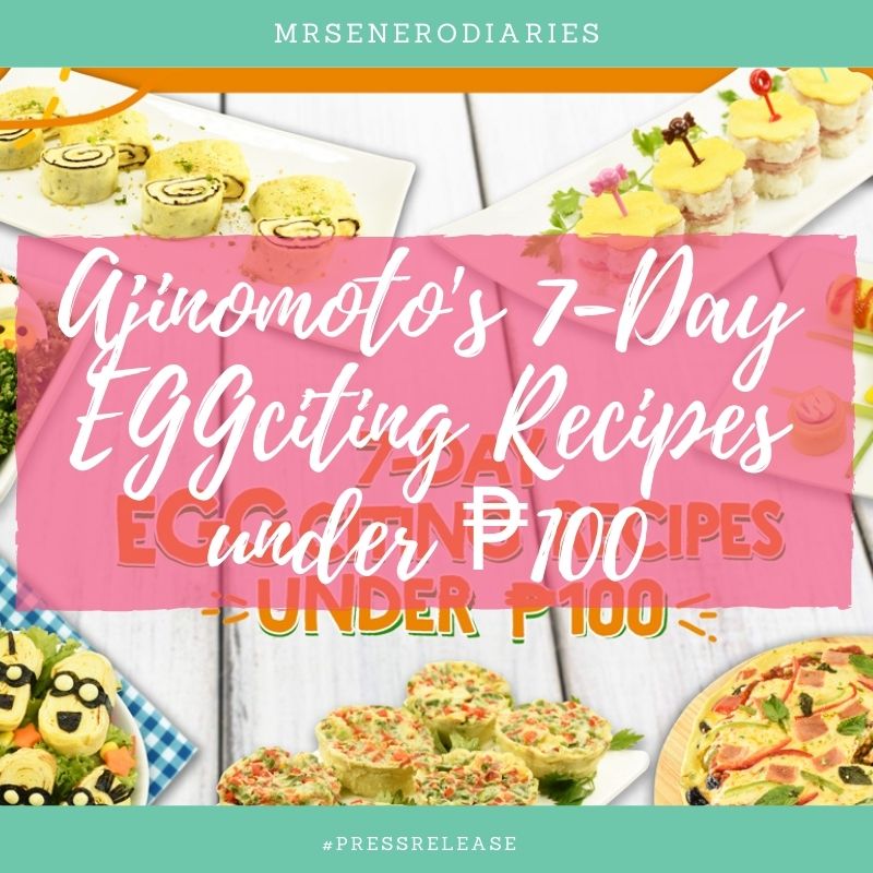 Ajinomoto’s 7-Day EGGciting Recipes under ₱100
