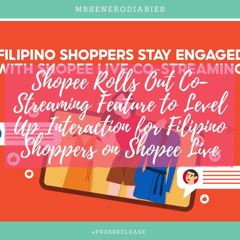 Shopee Rolls Out Co-Streaming Feature to Level Up Interaction for Filipino Shoppers on Shopee Live