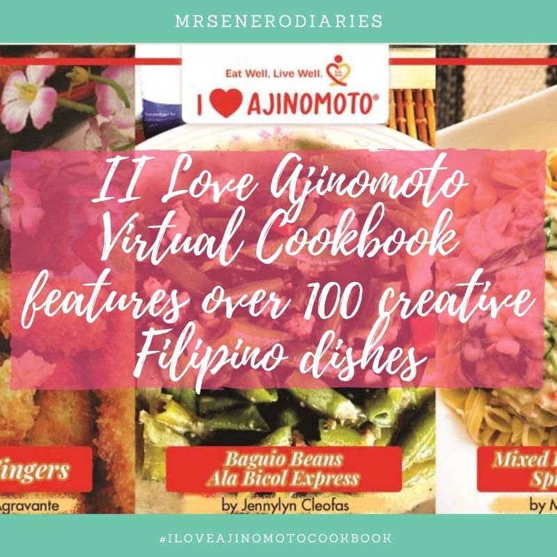 I Love Ajinomoto Virtual Cookbook features over 100 creative Filipino dishes