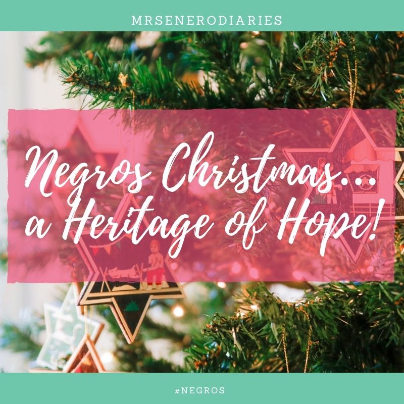 Negros Christmas…a Heritage of Hope!