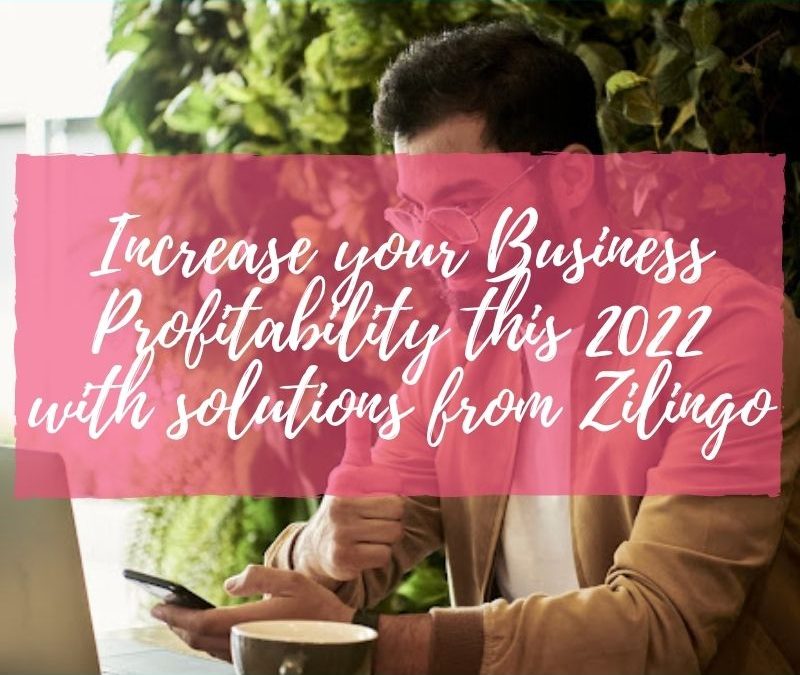 Increase your Business Profitability this 2022 with solutions from Zilingo