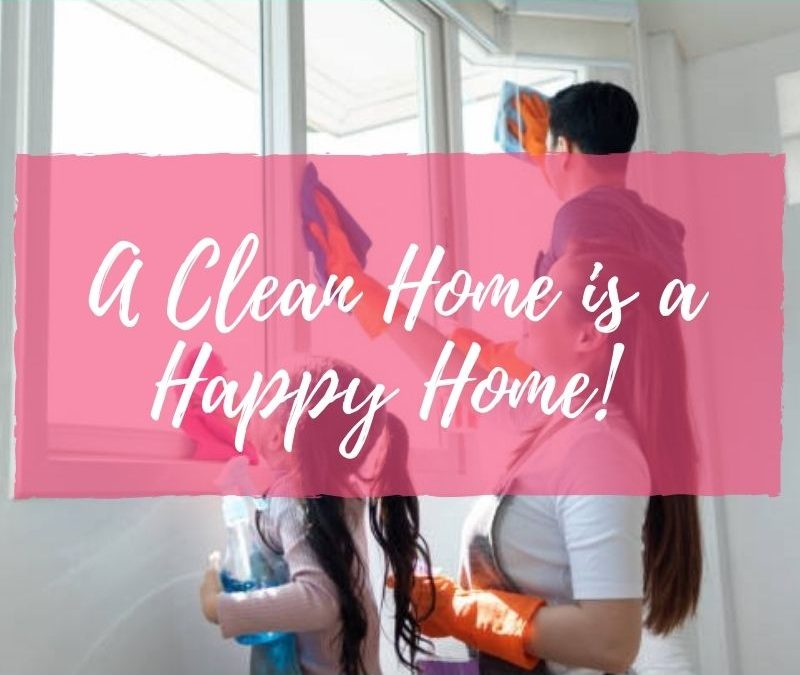 A Clean Home is a Happy Home! 