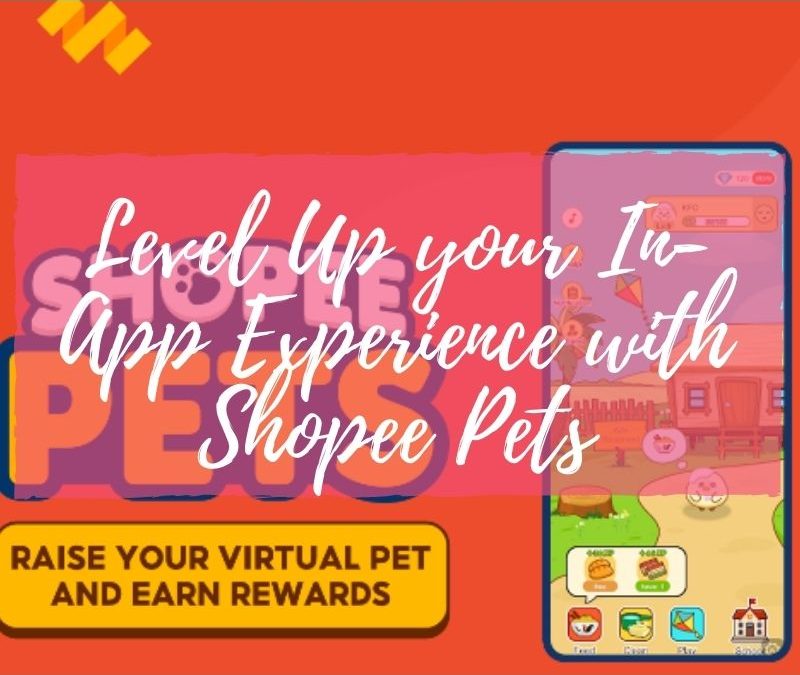 Level Up your In-App Experience with Shopee Pets