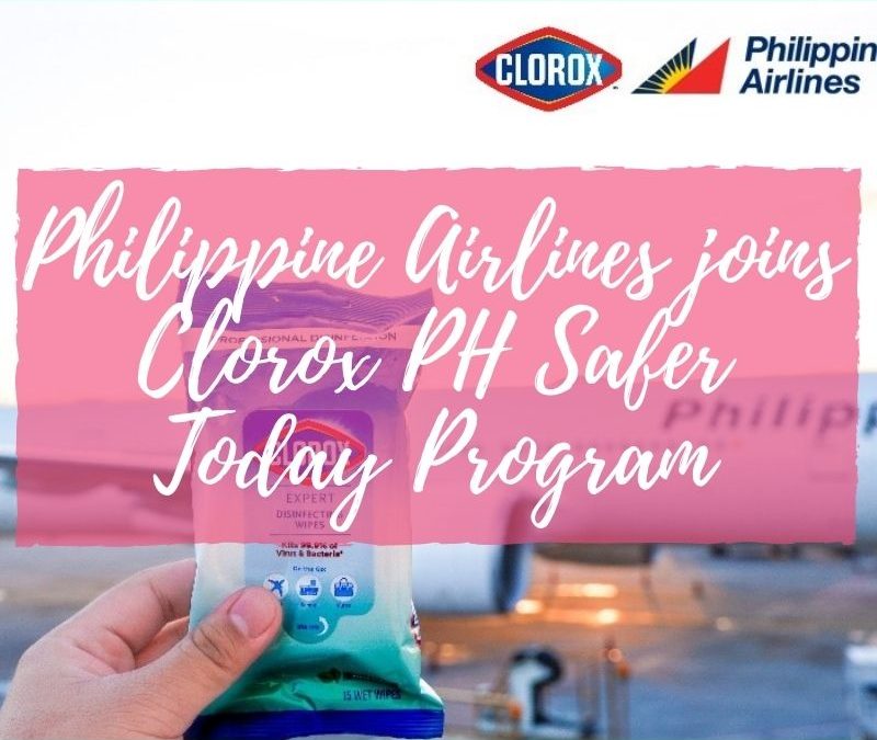 Philippine Airlines joins Clorox PH Safer Today Program