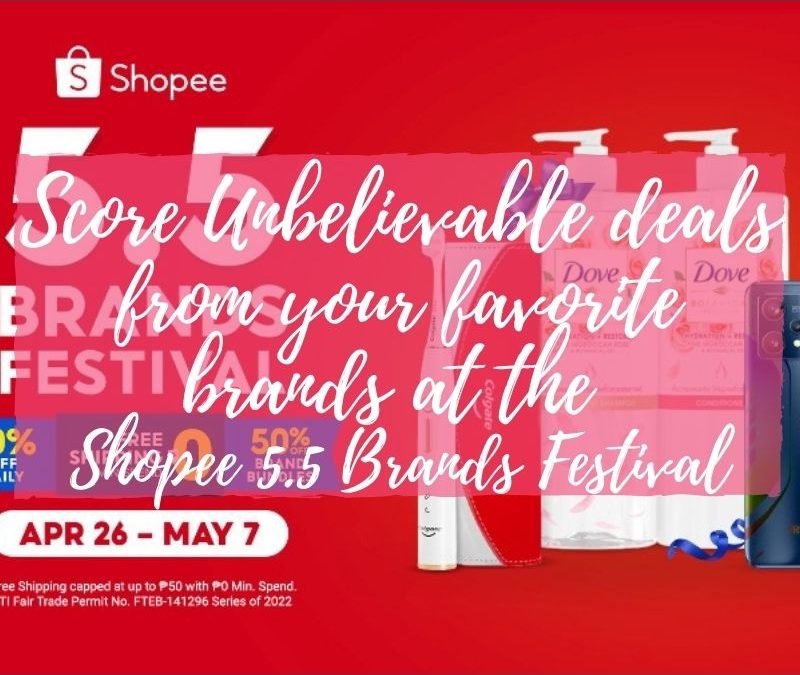 Score Unbelievable deals from your favorite brands at the Shopee 5.5 Brands Festival