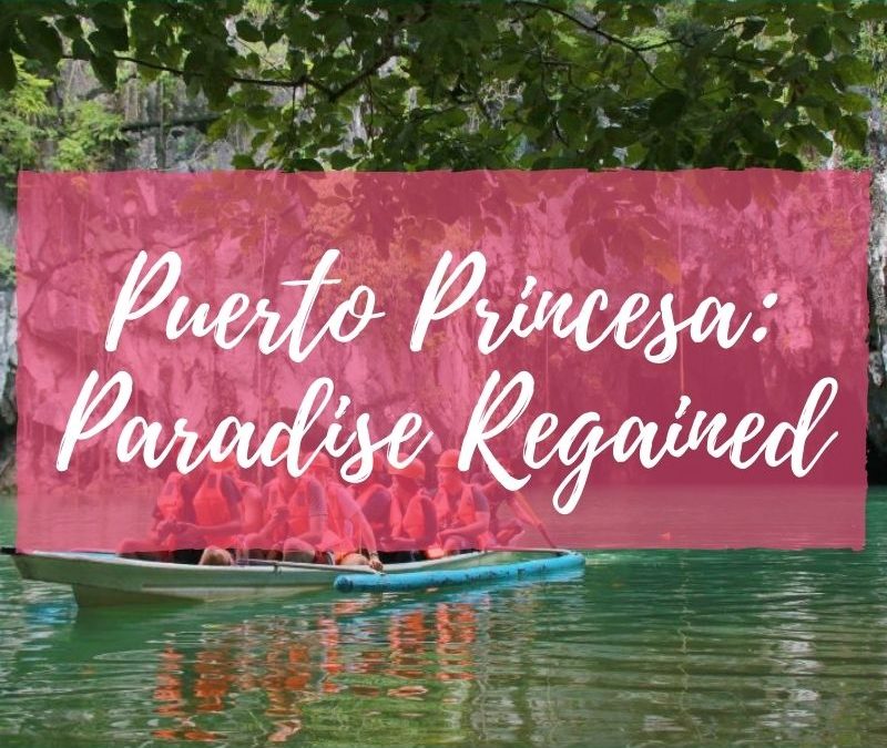 Puerto Princesa: Paradise Regained