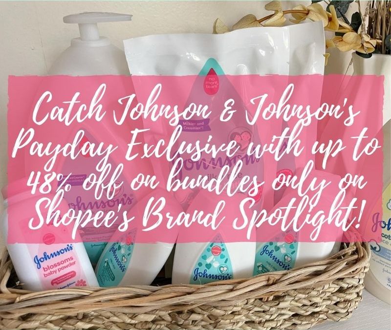 Catch Johnson & Johnson’s Payday Exclusive with up to 48% off on bundles only on Shopee’s Brand Spotlight!