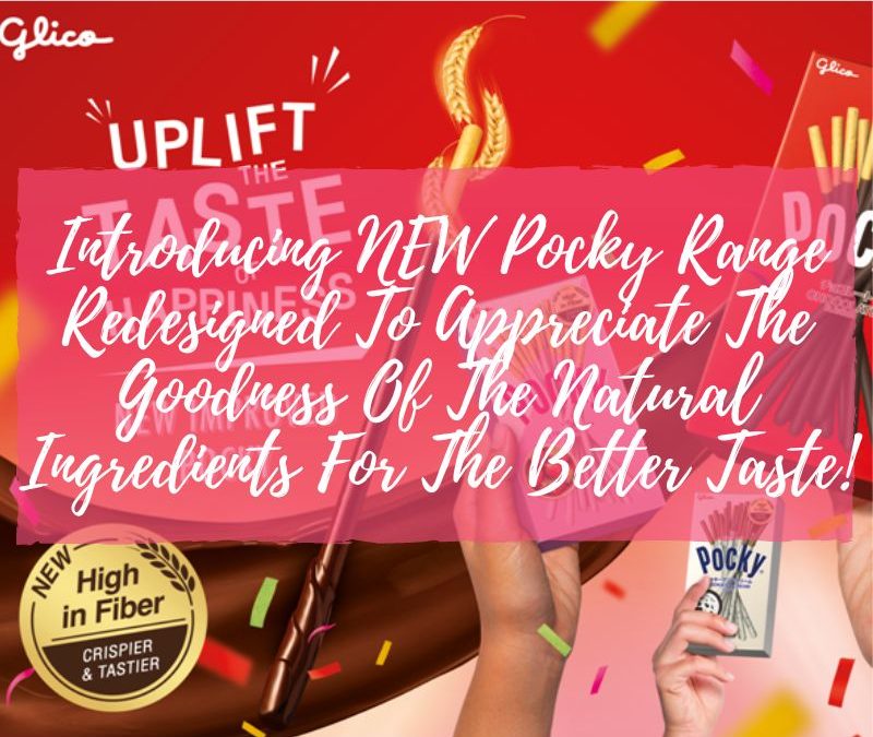 Introducing NEW Pocky Range Redesigned To Appreciate The Goodness Of The Natural Ingredients For The Better Taste!