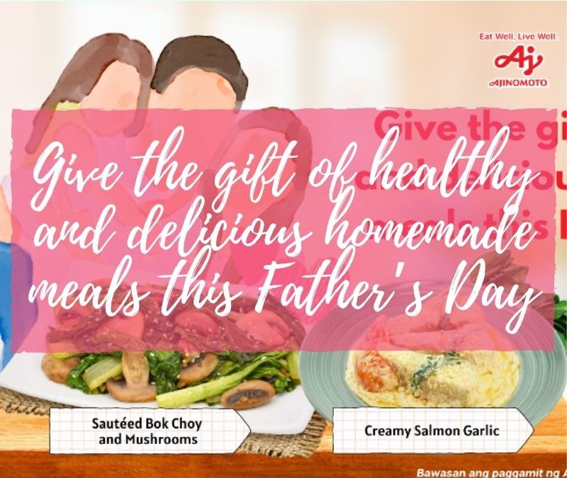 Give the gift of healthy and delicious homemade meals this Father’s Day