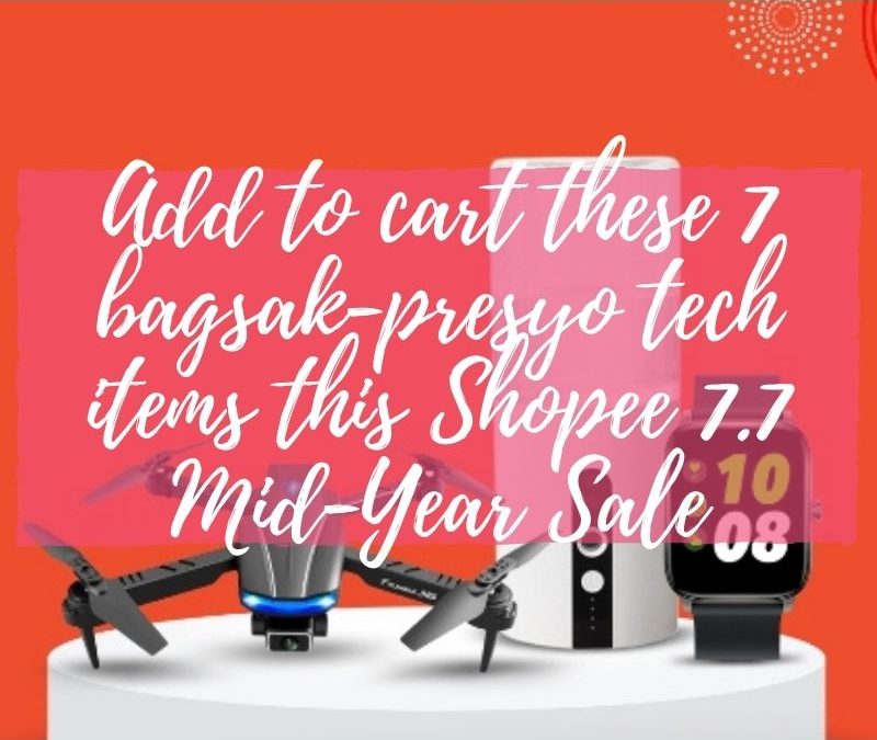 Add to cart these 7 bagsak-presyo tech items this Shopee 7.7 Mid-Year Sale