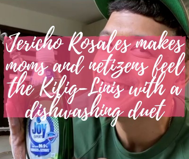Jericho Rosales makes moms and netizens feel the Kilig-Linis with a dishwashing duet