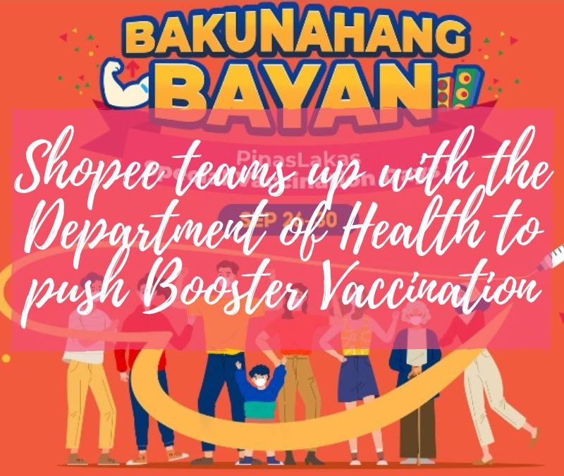 Shopee teams up with the Department of Health to push Booster Vaccination