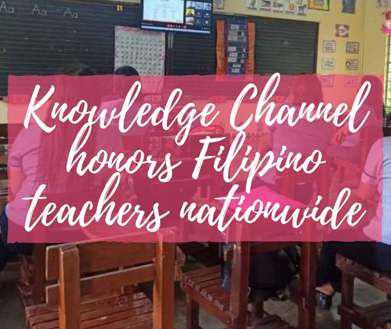 Knowledge Channel honors Filipino teachers nationwide