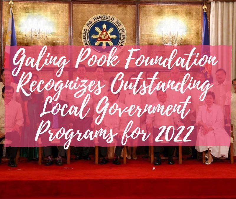 Galing Pook Foundation Recognizes Outstanding Local Government Programs for 2022