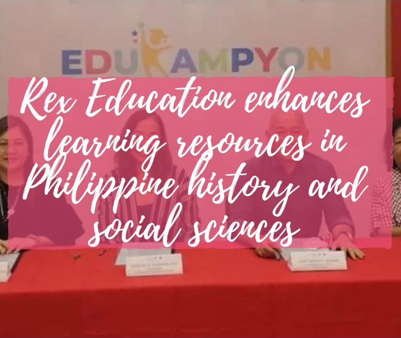 Rex Education enhances learning resources in Philippine history and social sciences
