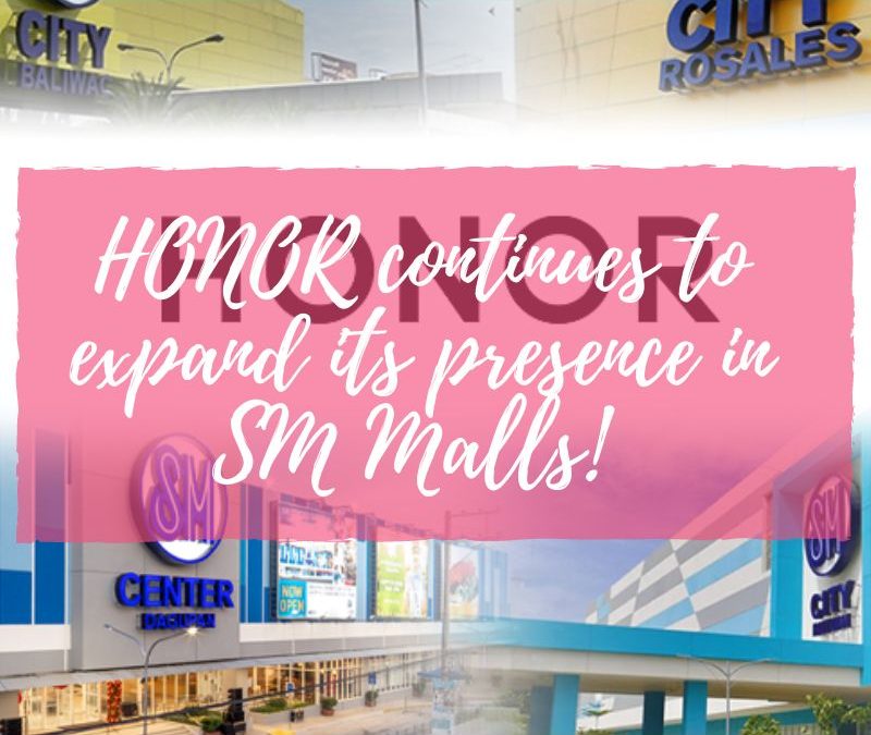 HONOR continues to expand its presence in SM Malls! 