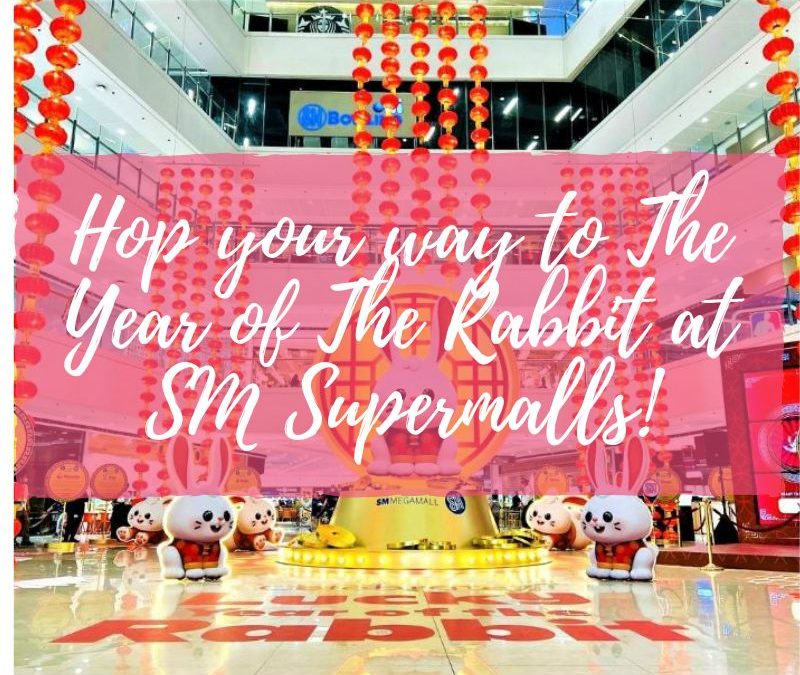 Hop your way to The Year of The Rabbit at SM Supermalls!