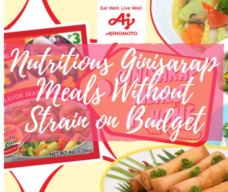 Nutritious Ginisarap Meals Without Strain on Budget