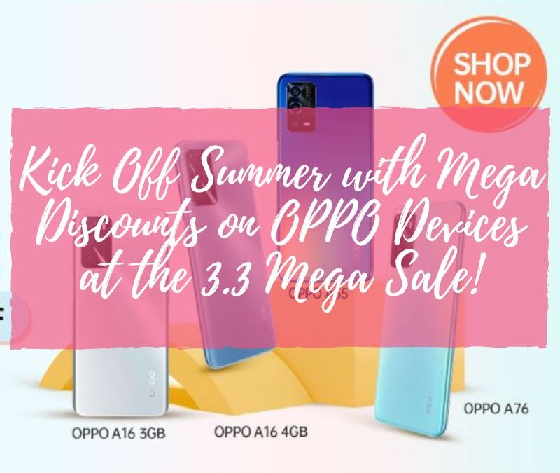 Kick Off Summer with Mega Discounts on OPPO Devices at the 3.3 Mega Sale!