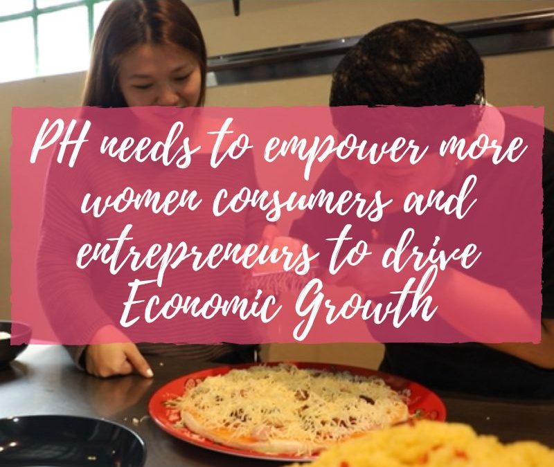 PH needs to empower more women consumers And entrepreneurs to drive economic growth