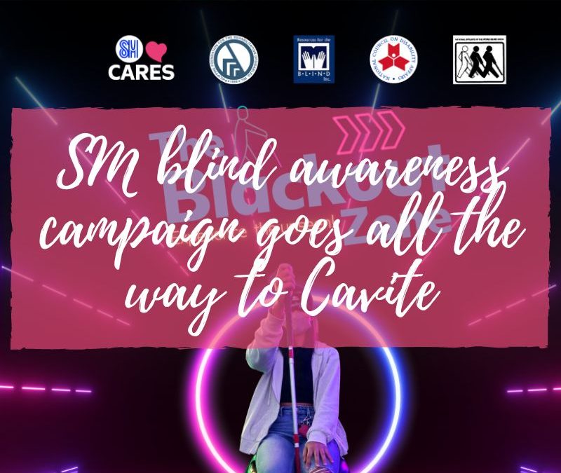 SM blind awareness campaign goes all the way to Cavite