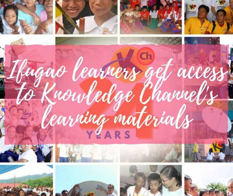 Ifugao learners get access to Knowledge Channel’s learning materials