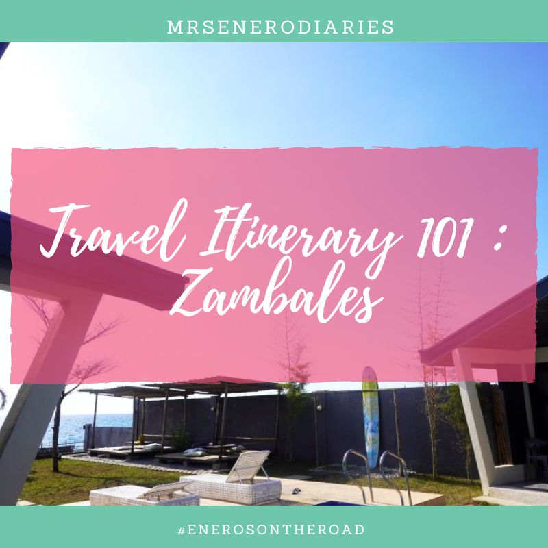 Travel Itinerary 101 Zambales MrsEneroDiaries Blog