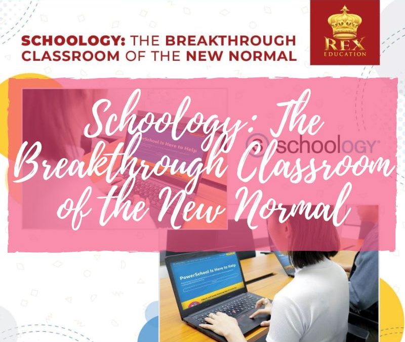 Schoology: The Breakthrough Classroom of the New Normal