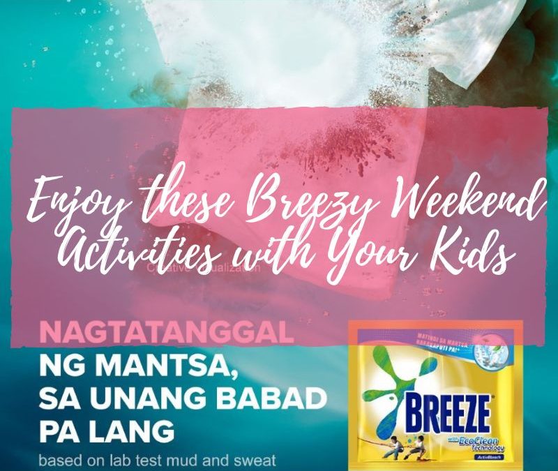 Enjoy these Breezy Weekend Activities with Your Kids