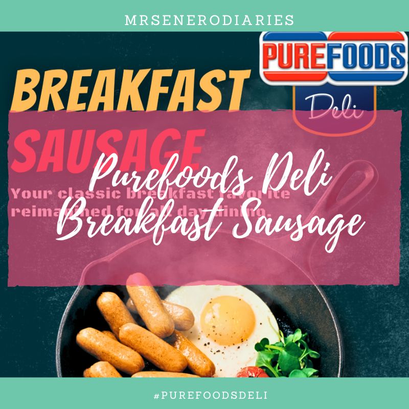 Purefoods Deli Breakfast Sausage MrsEneroDiaries Blog