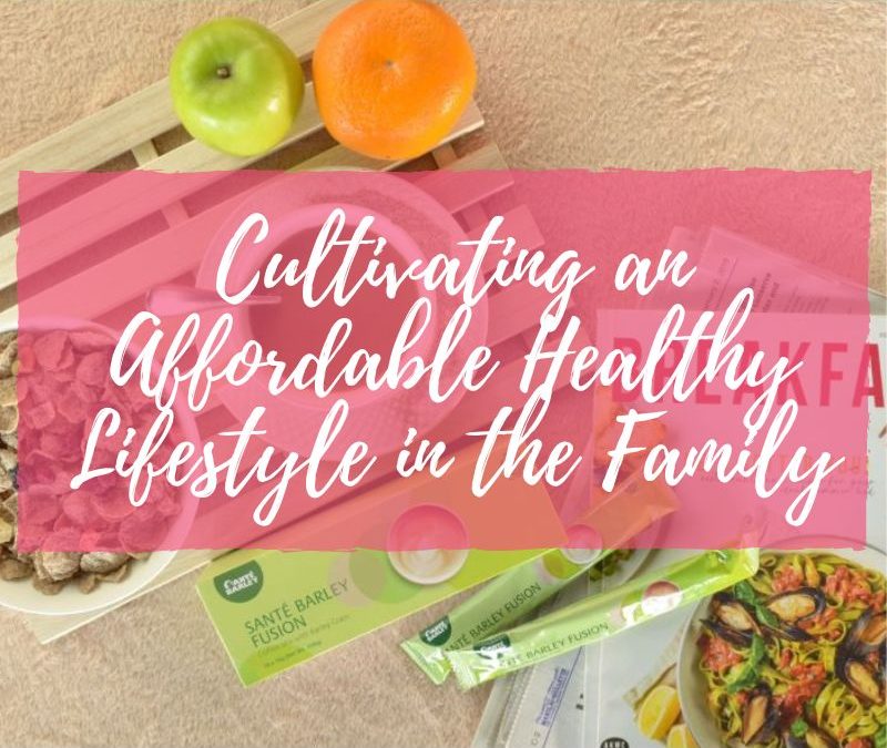 Cultivating an Affordable Healthy Lifestyle in the Family