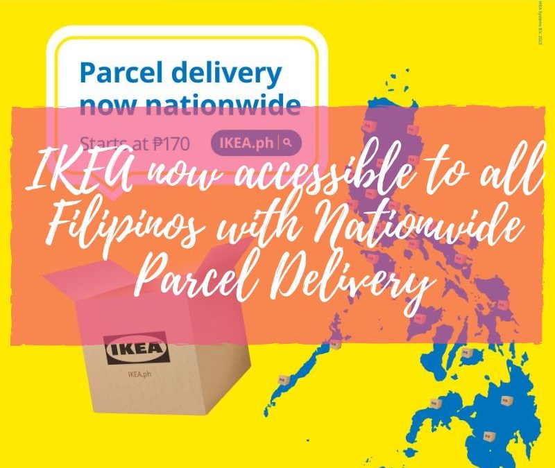 IKEA now accessible to all Filipinos with Nationwide Parcel Delivery