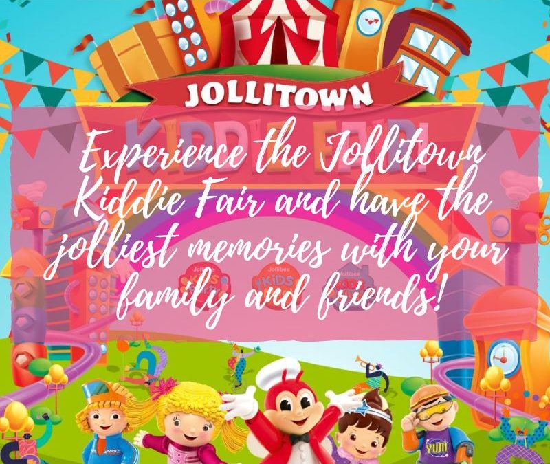 Experience the Jollitown Kiddie Fair and have the jolliest memories with your family and friends!