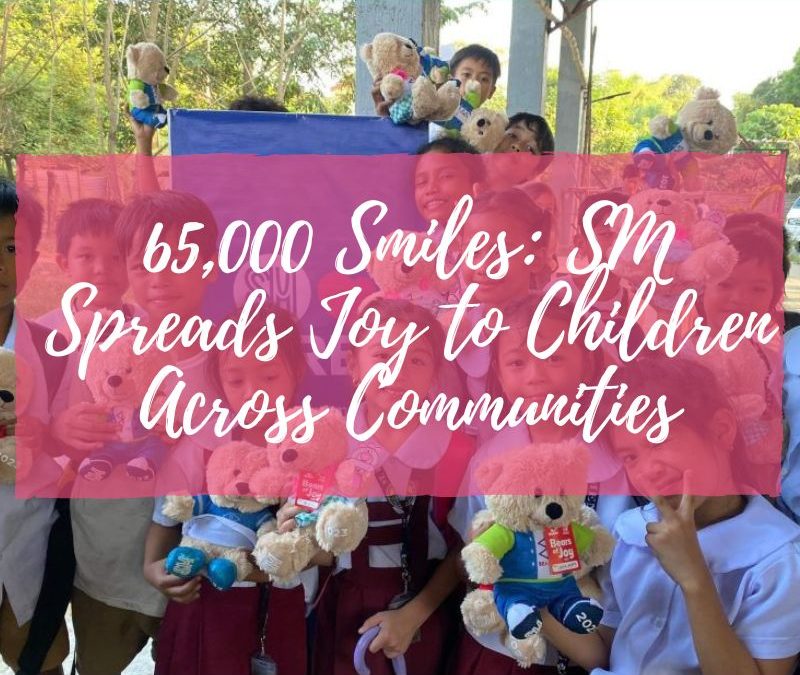 65,000 Smiles: SM Spreads Joy to Children Across Communities