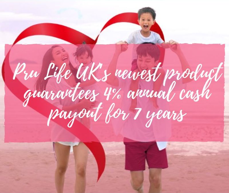 Pru Life UK’s newest product guarantees 4% annual cash payout for 7 years