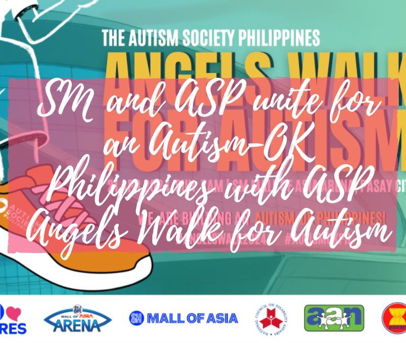 SM and ASP unite for an Autism-OK Philippines with ASP Angels Walk for Autism