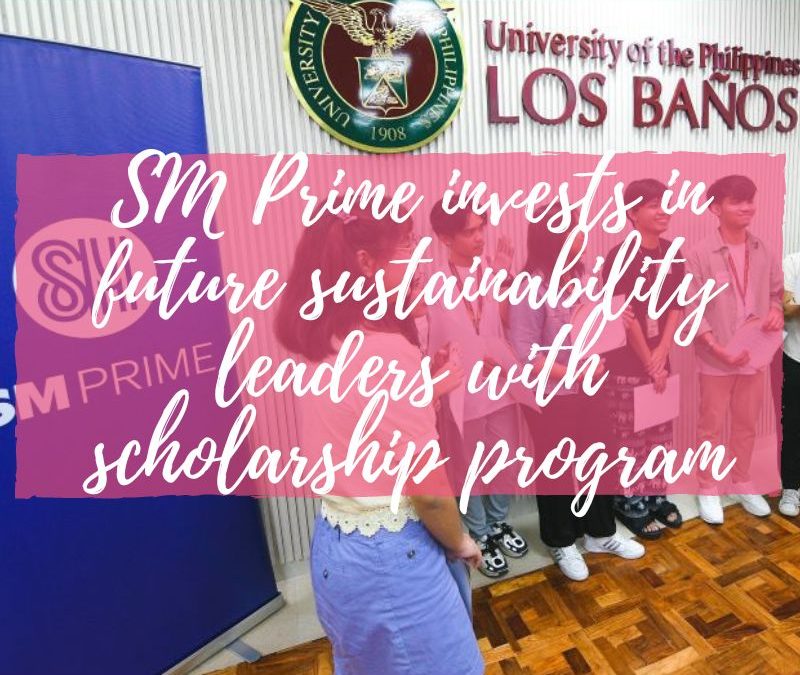 SM Prime invests in future sustainability leaders with scholarship program