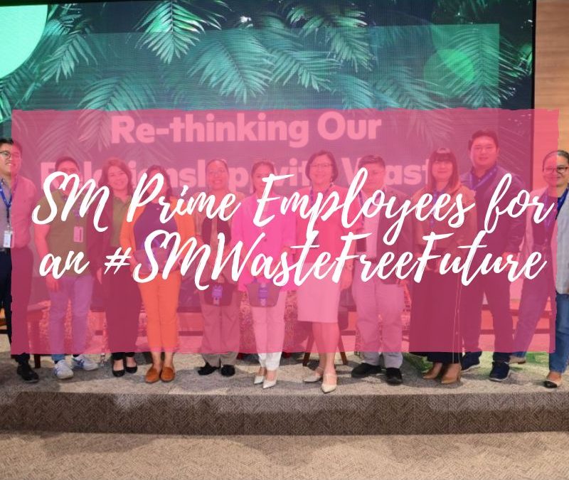 SM Prime Employees for an #SMWasteFreeFuture