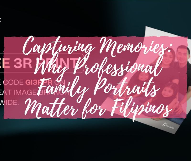 Capturing Memories: Why Professional Family Portraits Matter for Filipinos
