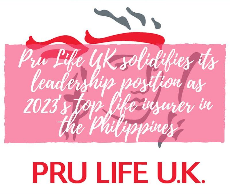 Pru Life UK solidifies its leadership position as 2023’s top life insurer in the Philippines