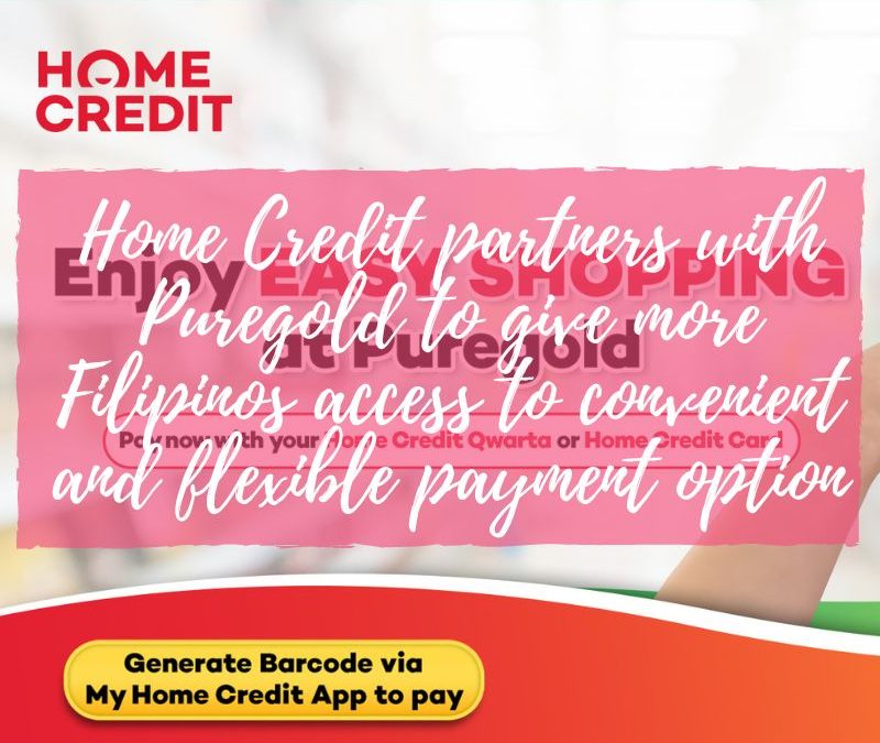 Home Credit partners with Puregold to give more Filipinos access to convenient and flexible payment option