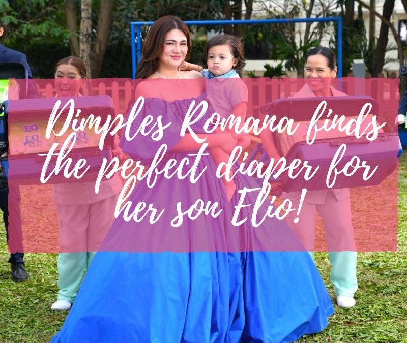 Dimples Romana finds the perfect diaper for her son Elio!